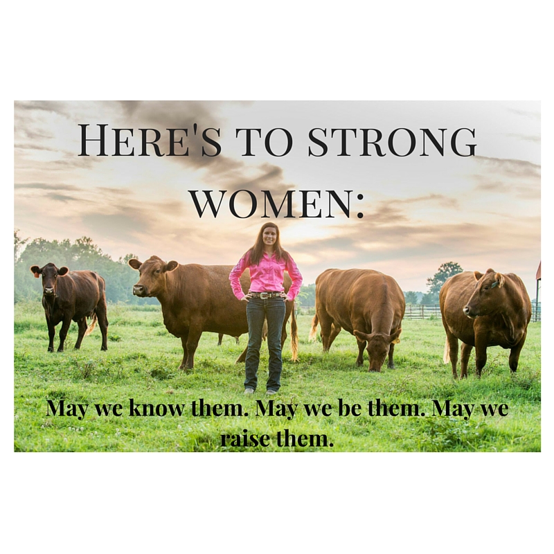 Here's to strong women.